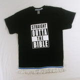 Hebrew Israelite "Straight Outta the Bible" T-Shirt w/  Premium Black, White or Gold Fringes