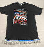 Hebrew Israelite "You're Not Colored..." T-Shirt w/ Black, White or Red Fringes