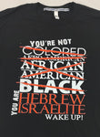 Hebrew Israelite "You're Not Colored..." T-Shirt w/ Black, White or Red Fringes