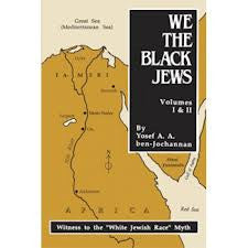 We the Black Jews (Dr. Yosef Ben-Jochannan)