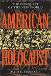 Holocausto americano: conquista del nuevo mundo (David E. Stannard)