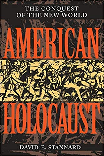 Holocausto americano: conquista del nuevo mundo (David E. Stannard)